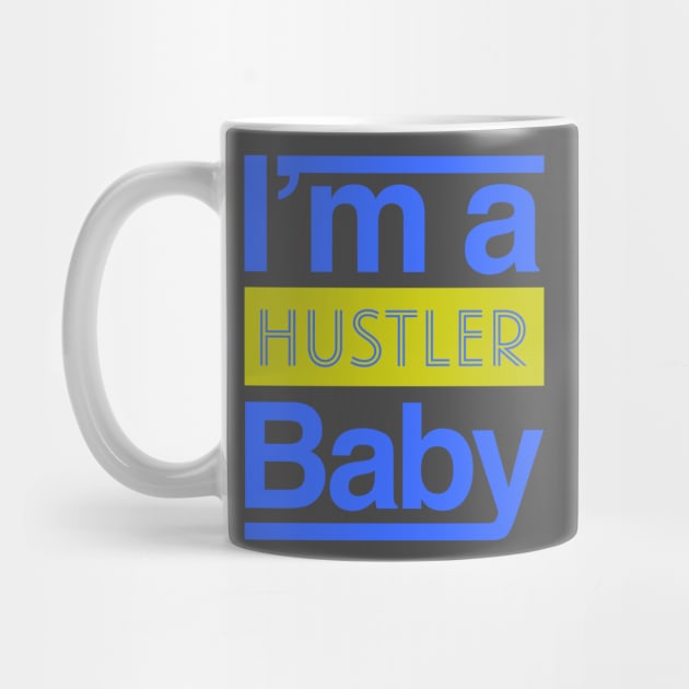 Hustle Baby by dmangelo